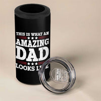 Funny This Is What An Amazing Dad Looks Like 4 in 1 Can Cooler Tumbler Fathers Day