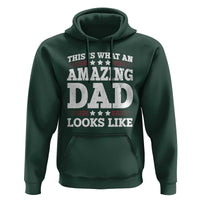 Funny This Is What An Amazing Dad Looks Like Hoodie Fathers Day
