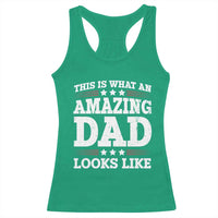 Funny This Is What An Amazing Dad Looks Like Racerback Tank Top Fathers Day