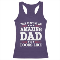 Funny This Is What An Amazing Dad Looks Like Racerback Tank Top Fathers Day