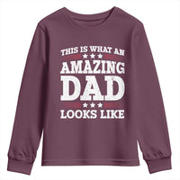 Funny This Is What An Amazing Dad Looks Like Youth Sweatshirt Fathers Day