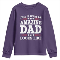Funny This Is What An Amazing Dad Looks Like Youth Sweatshirt Fathers Day