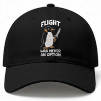 Penguin Flight Was Never An Option Baseball Cap Funny Dark Humor