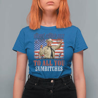 Happy 4th of July To All You Sumbitches T Shirt For Women Funny Smokey Patriotic American 70s Movie The Bandit