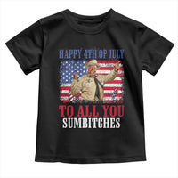 Happy 4th of July To All You Sumbitches Toddler T Shirt Funny Smokey Patriotic American 70s Movie The Bandit