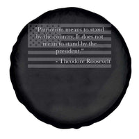 Theodore Roosevelt Spare Tire Cover Patriotism Means To Stand By The Country Not By The President