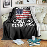 Back To Back Undefeated World War Champs 4th Of July Throw Blanket 1918 1945 US History