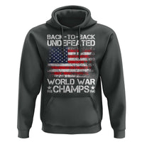 Back To Back Undefeated World War Champs 4th Of July Hoodie 1918 1945 US History