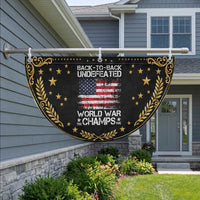 Back To Back Undefeated World War Champs 4th Of July Patriotic Fan Flag 1918 1945 US History