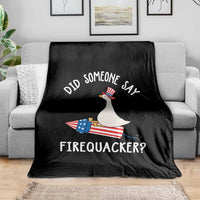 Patriotic Silly Goose 4th of July Throw Blanket Did Someone Say Firequacker