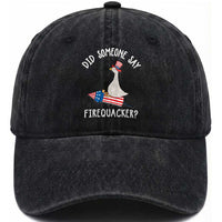 Patriotic Silly Goose 4th of July Washed Cotton Baseball Cap Did Someone Say Firequacker