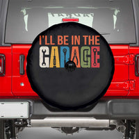 I Will Be In The Garage Funny Car Mechanic Spare Tire Cover Dad Joke Handyman Mechanics Tool