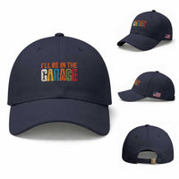 I Will Be In The Garage Funny Car Mechanic Baseball Cap Dad Joke Handyman Mechanics Tool