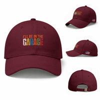 I Will Be In The Garage Funny Car Mechanic Baseball Cap Dad Joke Handyman Mechanics Tool