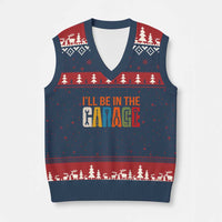I Will Be In The Garage Funny Car Mechanic V-Neck Knit Sweater Vest Dad Joke Handyman Mechanics Tool