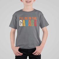 I Will Be In The Garage Funny Car Mechanic T Shirt For Kid Dad Joke Handyman Mechanics Tool