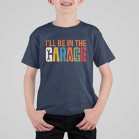I Will Be In The Garage Funny Car Mechanic T Shirt For Kid Dad Joke Handyman Mechanics Tool