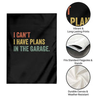 I Cant I Have Plans In The Garage Garden Flag Funny Car Mechanics Father's Day