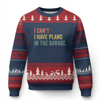 I Cant I Have Plans In The Garage Ugly Christmas Sweater Funny Car Mechanics Father's Day