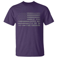 If You Need Me I Will Be In The Garage Funny Mechanic T Shirt Vintage American Flag