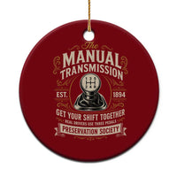 The Manual Transmission Preservation Society Get Your Shift Together Ceramic Ornament Funny Manual Car Guy