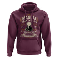 The Manual Transmission Preservation Society Get Your Shift Together Hoodie Funny Manual Car Guy