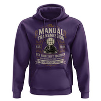 The Manual Transmission Preservation Society Get Your Shift Together Hoodie Funny Manual Car Guy