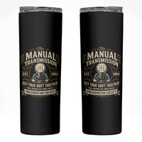 The Manual Transmission Preservation Society Get Your Shift Together Skinny Tumbler Funny Manual Car Guy