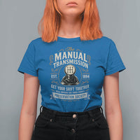 The Manual Transmission Preservation Society Get Your Shift Together T Shirt For Women Funny Manual Car Guy