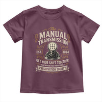 The Manual Transmission Preservation Society Get Your Shift Together Toddler T Shirt Funny Manual Car Guy