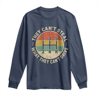 They Can't Steal What They Can't Drive Long Sleeve Shirt Funny Stick Shift Manual Car