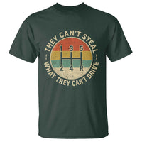 They Can't Steal What They Can't Drive T Shirt Funny Stick Shift Manual Car