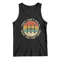 They Can't Steal What They Can't Drive Tank Top Funny Stick Shift Manual Car