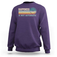 Happiness Is Not Automatic 5 Speed Manual Transmission Car Sweatshirt
