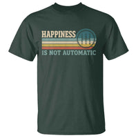 Happiness Is Not Automatic 5 Speed Manual Transmission Car T Shirt