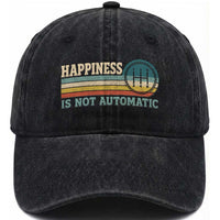 Happiness Is Not Automatic 5 Speed Manual Transmission Car Washed Cotton Baseball Cap