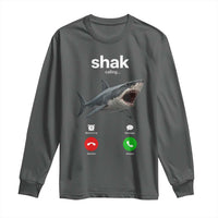Shark Calling Meme Mispelled Shak Incoming Call Humor Long Sleeve Shirt