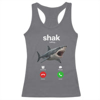 Shark Calling Meme Mispelled Shak Incoming Call Humor Racerback Tank Top