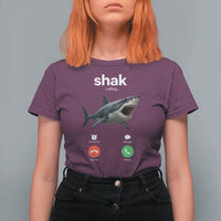 Shark Calling Meme Mispelled Shak Incoming Call Humor T Shirt For Women