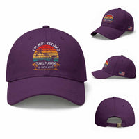 I'm Not Retired Travel Planning Is Hard Work Funny Retirement Vacation Baseball Cap