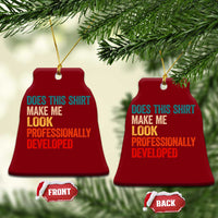 Does This Shirt Make Me Look Professionally Developed Ceramic Ornament Retro Funny Sarcastic