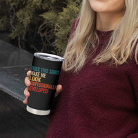Does This Shirt Make Me Look Professionally Developed Tumbler Cup Retro Funny Sarcastic