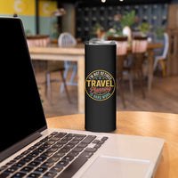 I'm Not Retired Travel Planning Is Hard Work Skinny Tumbler Funny Retirement Vacation Retro