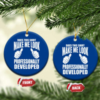 Funny Does This Shirt Make Me Look Professionally Developed Ceramic Ornament