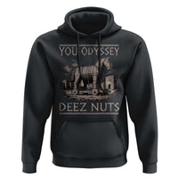 You Odyssey Deez Nuts Funny Trojan Horse Hoodie Inappropriate Adult Humor Ancient Greek