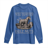 You Odyssey Deez Nuts Funny Trojan Horse Long Sleeve Shirt Inappropriate Adult Humor Ancient Greek