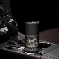 You Odyssey Deez Nuts Funny Trojan Horse Skinny Tumbler Inappropriate Adult Humor Ancient Greek