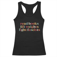 Read Books Lift Weights Fight Fascists Racerback Tank Top - Wonder Print Shop