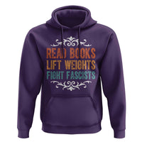 Read Books Lift Weights Fight Fascists Hoodie Reading Activism - Wonder Print Shop