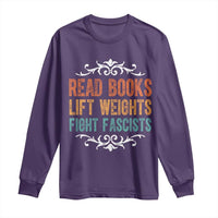 Read Books Lift Weights Fight Fascists Long Sleeve Shirt Reading Activism - Wonder Print Shop